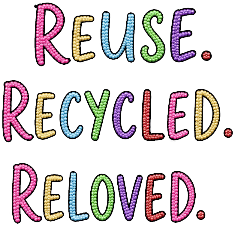 Reuse Recycle Reloved